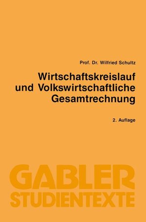 Buchcover Wirtschaftskreislauf und Volkswirtschaftliche Gesamtrechnung | Wilfried Schultz | EAN 9783409021159 | ISBN 3-409-02115-9 | ISBN 978-3-409-02115-9