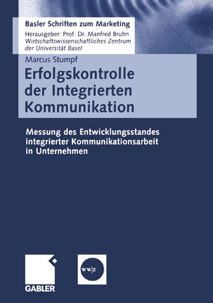 Buchcover Erfolgskontrolle der Integrierten Kommunikation | Markus Stumpf | EAN 9783409034470 | ISBN 3-409-03447-1 | ISBN 978-3-409-03447-0