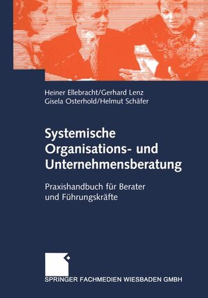 Buchcover Systemische Organisations- und Unternehmensberatung | Heiner Ellebracht | EAN 9783409119504 | ISBN 3-409-11950-7 | ISBN 978-3-409-11950-4