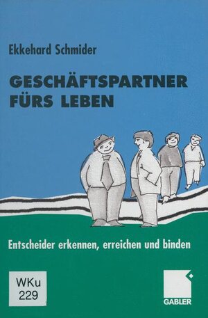 Buchcover Geschäftspartner fürs Leben | Ekkehard Schmider | EAN 9783409119665 | ISBN 3-409-11966-3 | ISBN 978-3-409-11966-5