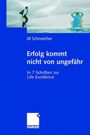 Buchcover Erfolg kommt nicht von ungefähr | Jill Schmelcher | EAN 9783409122948 | ISBN 3-409-12294-X | ISBN 978-3-409-12294-8
