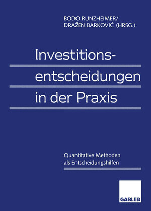 Buchcover Investitionsentscheidungen in der Praxis  | EAN 9783409123051 | ISBN 3-409-12305-9 | ISBN 978-3-409-12305-1