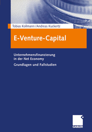 Buchcover E-Venture-Capital | Tobias Kollmann | EAN 9783409124102 | ISBN 3-409-12410-1 | ISBN 978-3-409-12410-2