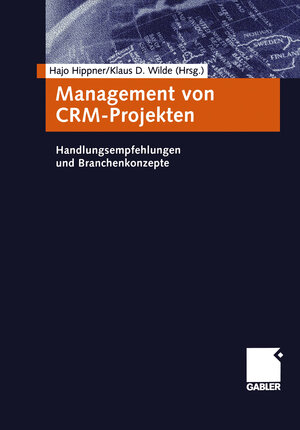 Management von CRM-Projekten (German Edition): Handlungsempfehlungen und Branchenkonzepte