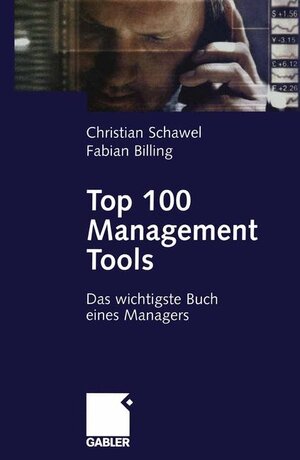 Buchcover Top 100 Management Tools | Christian Schawel | EAN 9783409125956 | ISBN 3-409-12595-7 | ISBN 978-3-409-12595-6