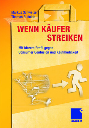 Wenn Käufer streiken: Mit klarem Profil gegen Consumer Confusion und Kaufmüdigkeit