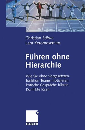 Buchcover Führen ohne Hierarchie | Christian Stöwe | EAN 9783409127028 | ISBN 3-409-12702-X | ISBN 978-3-409-12702-8