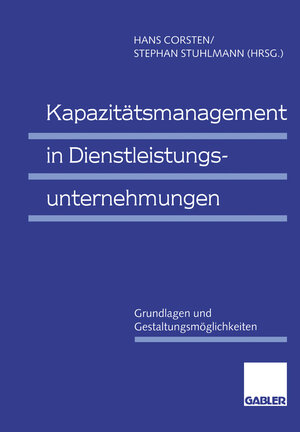Buchcover Kapazitätsmanagement in Dienstleistungsunternehmungen  | EAN 9783409132190 | ISBN 3-409-13219-8 | ISBN 978-3-409-13219-0