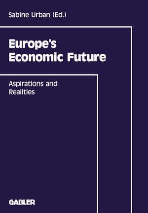 Buchcover Europe’s Economic Future | Sabine Urban | EAN 9783409132282 | ISBN 3-409-13228-7 | ISBN 978-3-409-13228-2