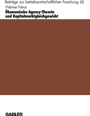 Buchcover Ökonomische Agency-Theorie und Kapitalmarktgleichgewicht | Werner Neus | EAN 9783409133500 | ISBN 3-409-13350-X | ISBN 978-3-409-13350-0
