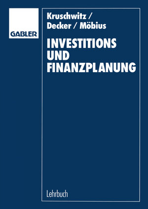 Buchcover Investitions- und Finanzplanung | Lutz Kruschwitz | EAN 9783409134828 | ISBN 3-409-13482-4 | ISBN 978-3-409-13482-8