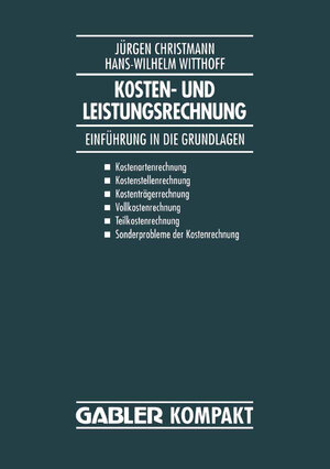 Buchcover Kosten- und Leistungsrechnung | Jürgen Christmann | EAN 9783409135528 | ISBN 3-409-13552-9 | ISBN 978-3-409-13552-8
