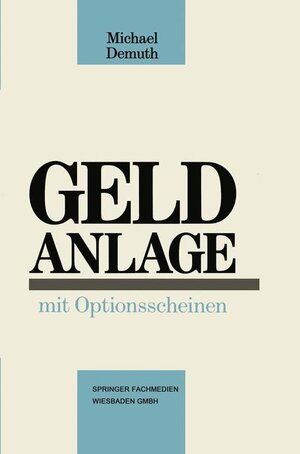 Buchcover Geldanlage mit Optionsscheinen | Michael Demuth | EAN 9783409141314 | ISBN 3-409-14131-6 | ISBN 978-3-409-14131-4