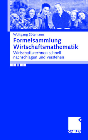 Buchcover Formelsammlung Wirtschaftsmathematik | Wolfgang Sötemann | EAN 9783409142410 | ISBN 3-409-14241-X | ISBN 978-3-409-14241-0