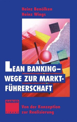 Buchcover Lean Banking — Wege zur Marktführerschaft | Heinz Benölken | EAN 9783409147521 | ISBN 3-409-14752-7 | ISBN 978-3-409-14752-1
