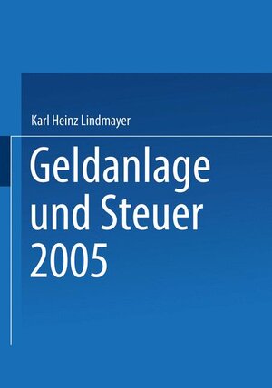 Geldanlage und Steuer 2005, m. CD-ROM