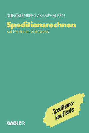 Buchcover Speditionsrechnen mit Prüfungsaufgaben | Rudolf E. Kamphausen | EAN 9783409186063 | ISBN 3-409-18606-9 | ISBN 978-3-409-18606-3