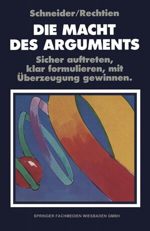 Buchcover Die Macht des Arguments | W. Rechtien | EAN 9783409191494 | ISBN 3-409-19149-6 | ISBN 978-3-409-19149-4