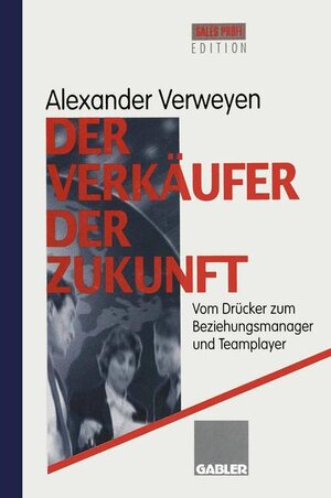 Buchcover Der Verkäufer der Zukunft  | EAN 9783409195744 | ISBN 3-409-19574-2 | ISBN 978-3-409-19574-4