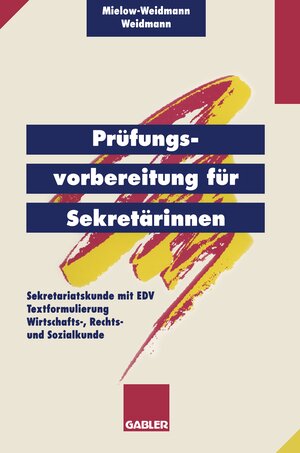 Buchcover Prüfungsvorbereitung für Sekretärinnen | Ute Mielow-Weidmann | EAN 9783409197410 | ISBN 3-409-19741-9 | ISBN 978-3-409-19741-0