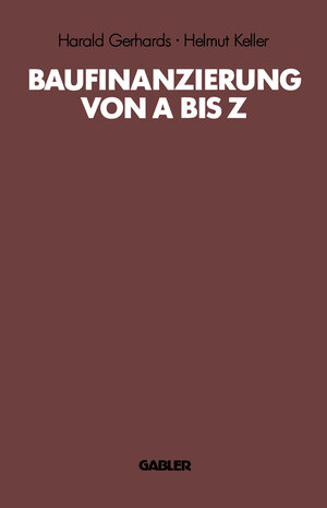 Buchcover Baufinanzierung von A bis Z | Harald Gerhards | EAN 9783409199186 | ISBN 3-409-19918-7 | ISBN 978-3-409-19918-6