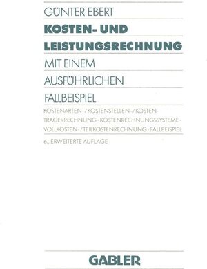 Buchcover Kosten- und Leistungsrechnung | Günter Ebert | EAN 9783409211192 | ISBN 3-409-21119-5 | ISBN 978-3-409-21119-2