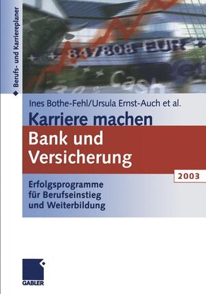 Buchcover Karriere machen Bank und Versicherung 2003 | Ines Bothe-Fehl | EAN 9783409217477 | ISBN 3-409-21747-9 | ISBN 978-3-409-21747-7