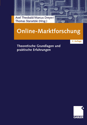 Online-Marktforschung: Theoretische Grundlagen und praktische Erfahrungen