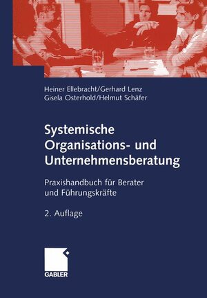 Buchcover Systemische Organisations- und Unternehmensberatung | Heiner Ellebracht | EAN 9783409219501 | ISBN 3-409-21950-1 | ISBN 978-3-409-21950-1