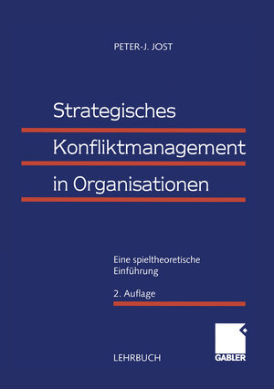 Buchcover Strategisches Konfliktmanagement in Organisationen | Peter-J. Jost | EAN 9783409222563 | ISBN 3-409-22256-1 | ISBN 978-3-409-22256-3