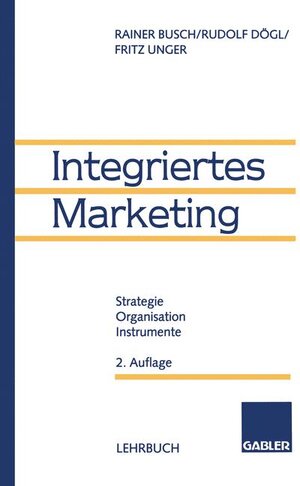 Buchcover Integriertes Marketing | Rainer Busch | EAN 9783409236645 | ISBN 3-409-23664-3 | ISBN 978-3-409-23664-5