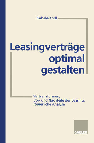 Buchcover Leasingverträge optimal gestalten | Eduard Gabele | EAN 9783409237376 | ISBN 3-409-23737-2 | ISBN 978-3-409-23737-6