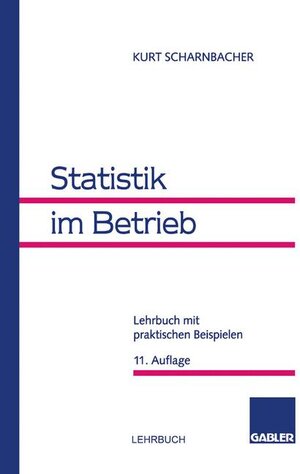 Statistik im Betrieb: Lehrbuch mit praktischen Beispielen