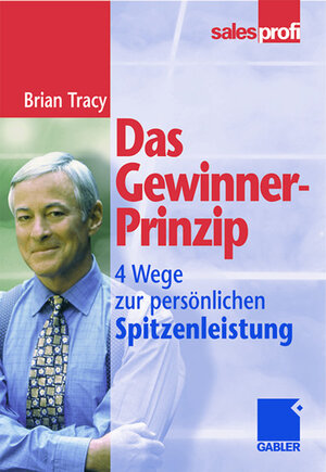 Buchcover Das Gewinner-Prinzip | Brian Tracy | EAN 9783409294102 | ISBN 3-409-29410-4 | ISBN 978-3-409-29410-2