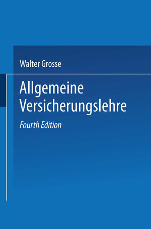 Buchcover Allgemeine Versicherungslehre | Walter Grosse | EAN 9783409299213 | ISBN 3-409-29921-1 | ISBN 978-3-409-29921-3