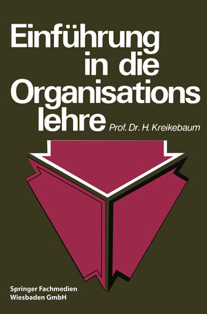 Buchcover Einführung in die Organisationslehre | Hartmut Kreikebaum | EAN 9783409313711 | ISBN 3-409-31371-0 | ISBN 978-3-409-31371-1