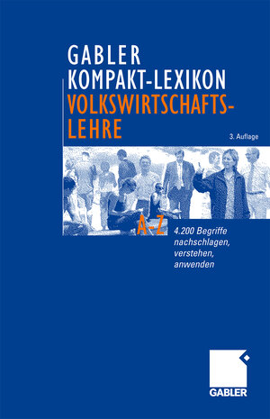 Buchcover Gabler Kompakt-Lexikon Volkswirtschaftslehre | Dirk Piekenbrock | EAN 9783409318037 | ISBN 3-409-31803-8 | ISBN 978-3-409-31803-7