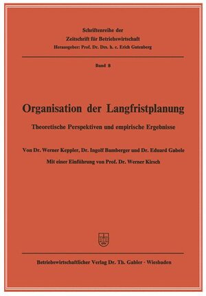 Buchcover Organisation der Langfristplanung | Werner Keppler | EAN 9783409343817 | ISBN 3-409-34381-4 | ISBN 978-3-409-34381-7