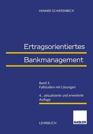 Buchcover Ertragsorientiertes Bankmanagement | Henner Schierenbeck | EAN 9783409442077 | ISBN 3-409-44207-3 | ISBN 978-3-409-44207-7