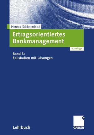 Buchcover Ertragsorientiertes Bankmanagement | Henner Schierenbeck | EAN 9783409542074 | ISBN 3-409-54207-8 | ISBN 978-3-409-54207-4