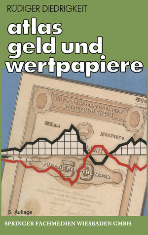 Buchcover Atlas Geld und Wertpapiere | Rüdiger Diedrigkeit | EAN 9783409597005 | ISBN 3-409-59700-X | ISBN 978-3-409-59700-5