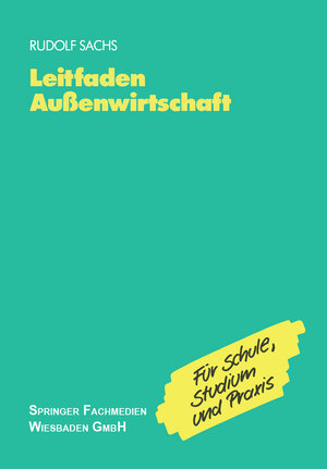 Buchcover Leitfaden Außenwirtschaft | Rudolf Sachs | EAN 9783409610063 | ISBN 3-409-61006-5 | ISBN 978-3-409-61006-3