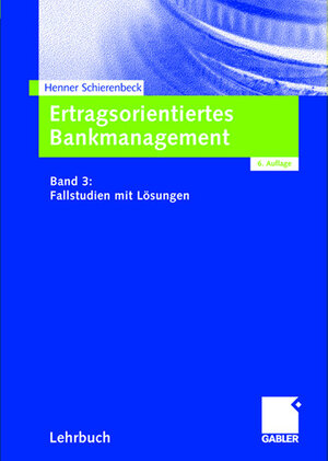 Buchcover Ertragsorientiertes Bankmanagement | Henner Schierenbeck | EAN 9783409642071 | ISBN 3-409-64207-2 | ISBN 978-3-409-64207-1