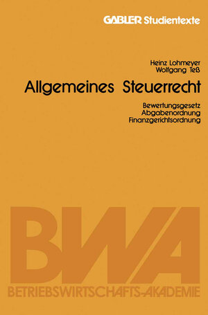Buchcover Allgemeines Steuerrecht | Heinz Lohmeyer | EAN 9783409644518 | ISBN 3-409-64451-2 | ISBN 978-3-409-64451-8