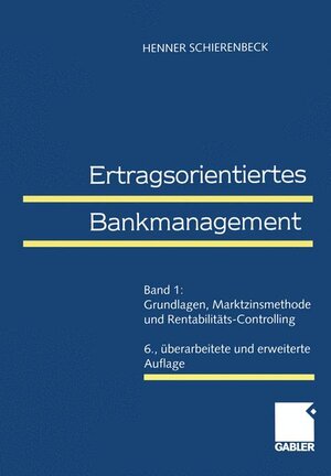 Buchcover Ertragsorientiertes Bankmanagement | Henner Schierenbeck | EAN 9783409650007 | ISBN 3-409-65000-8 | ISBN 978-3-409-65000-7
