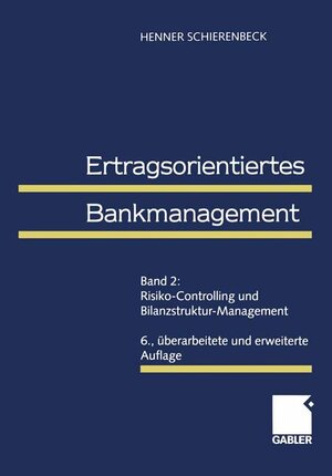 Buchcover Ertragsorientiertes Bankmanagement | Henner Schierenbeck | EAN 9783409650014 | ISBN 3-409-65001-6 | ISBN 978-3-409-65001-4