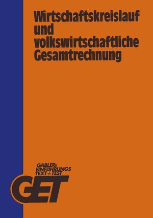 Buchcover Wirtschaftskreislauf und volkswirtschaftliche Gesamtrechnung | Wilfried Schultz | EAN 9783409780919 | ISBN 3-409-78091-2 | ISBN 978-3-409-78091-9
