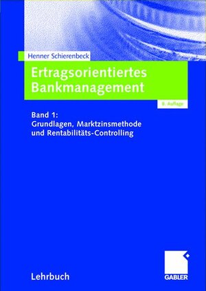 Buchcover Ertragsorientiertes Bankmanagement | Henner Schierenbeck | EAN 9783409850001 | ISBN 3-409-85000-7 | ISBN 978-3-409-85000-1
