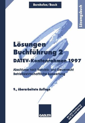 Buchcover Lösungen Buchführung 2 DATEV-Kontenrahmen 1997 | Manfred Bornhofen | EAN 9783409997645 | ISBN 3-409-99764-4 | ISBN 978-3-409-99764-5