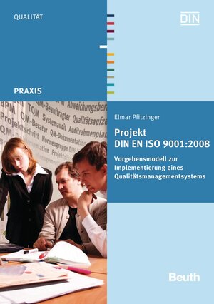 Buchcover Projekt DIN EN ISO 9001:2008 | Elmar Pfitzinger | EAN 9783410172499 | ISBN 3-410-17249-1 | ISBN 978-3-410-17249-9